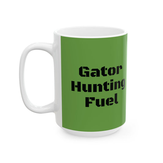 Mug with 'Gator Hunting Fuel' text on a green background